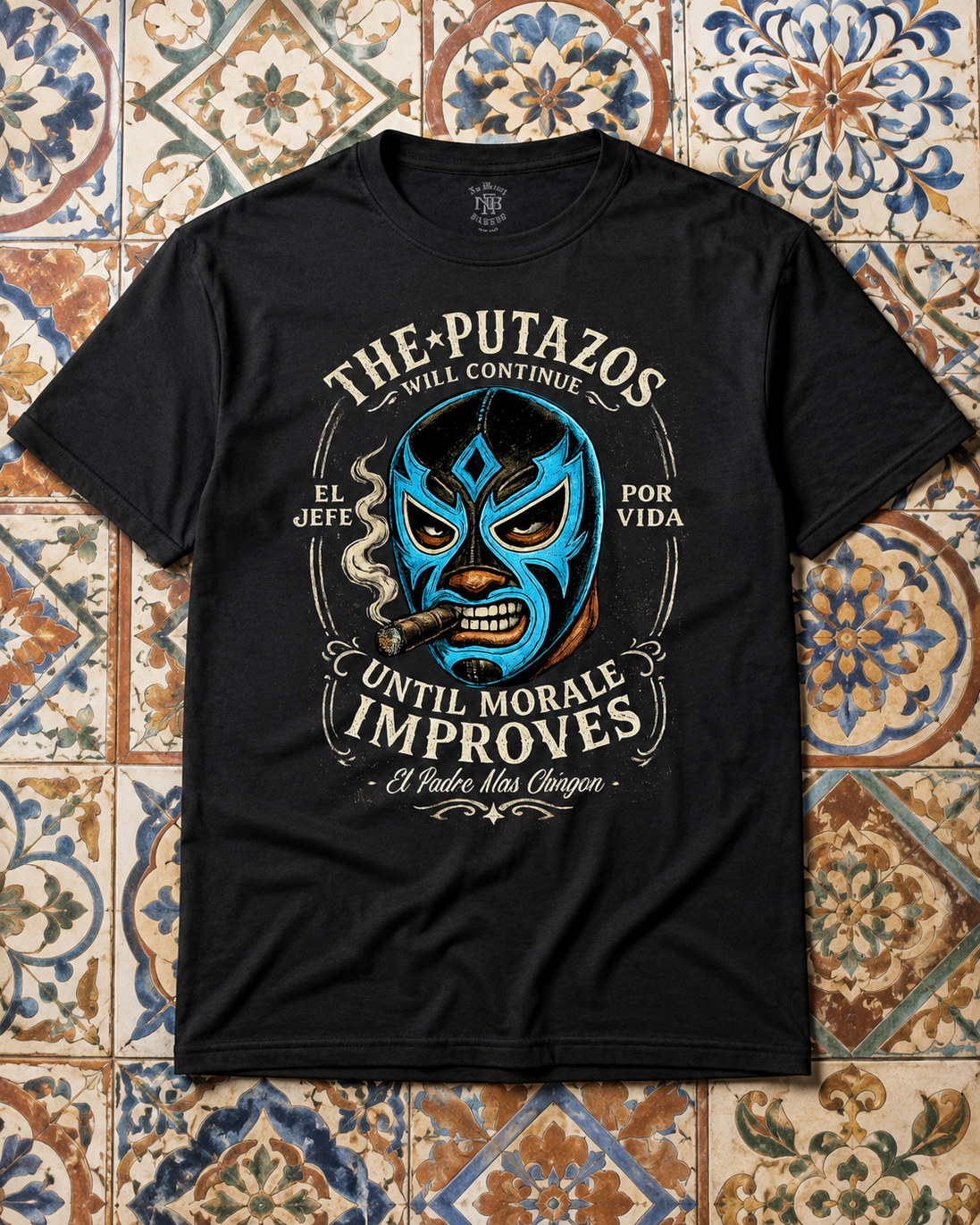 The Putazos Will Continue Jefe T Shirt