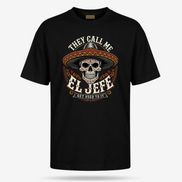 They Call Me El Jefe OG Old School 2 T Shirt
