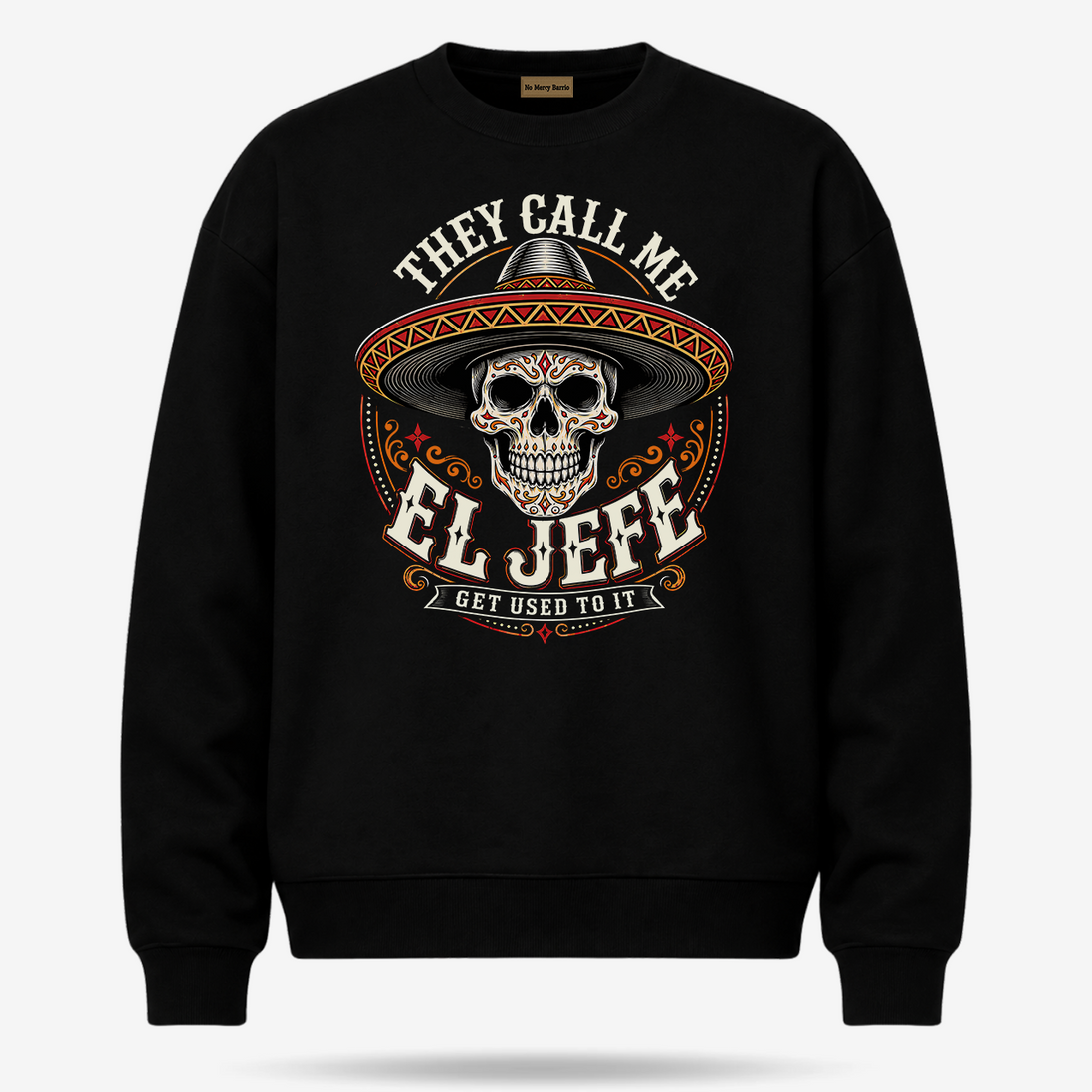 They Call Me El Jefe OG Old School 2 Sweater