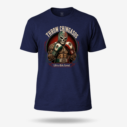 Throw Chingasos Life_s a Risk House of Locos T Shirt