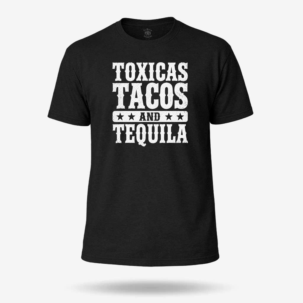 Toxicas Tacos and Tequila Latino T Shirt