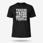 Toxicas Tacos and Tequila Latino T Shirt