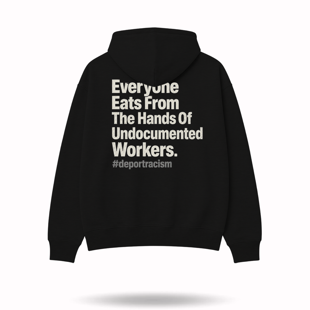 Undocumented Workers Statement Hoodie