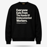 Undocumented Workers Statement Sweater