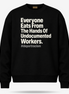 Undocumented Workers Statement Sweater