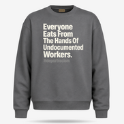 Undocumented Workers Statement Sweater
