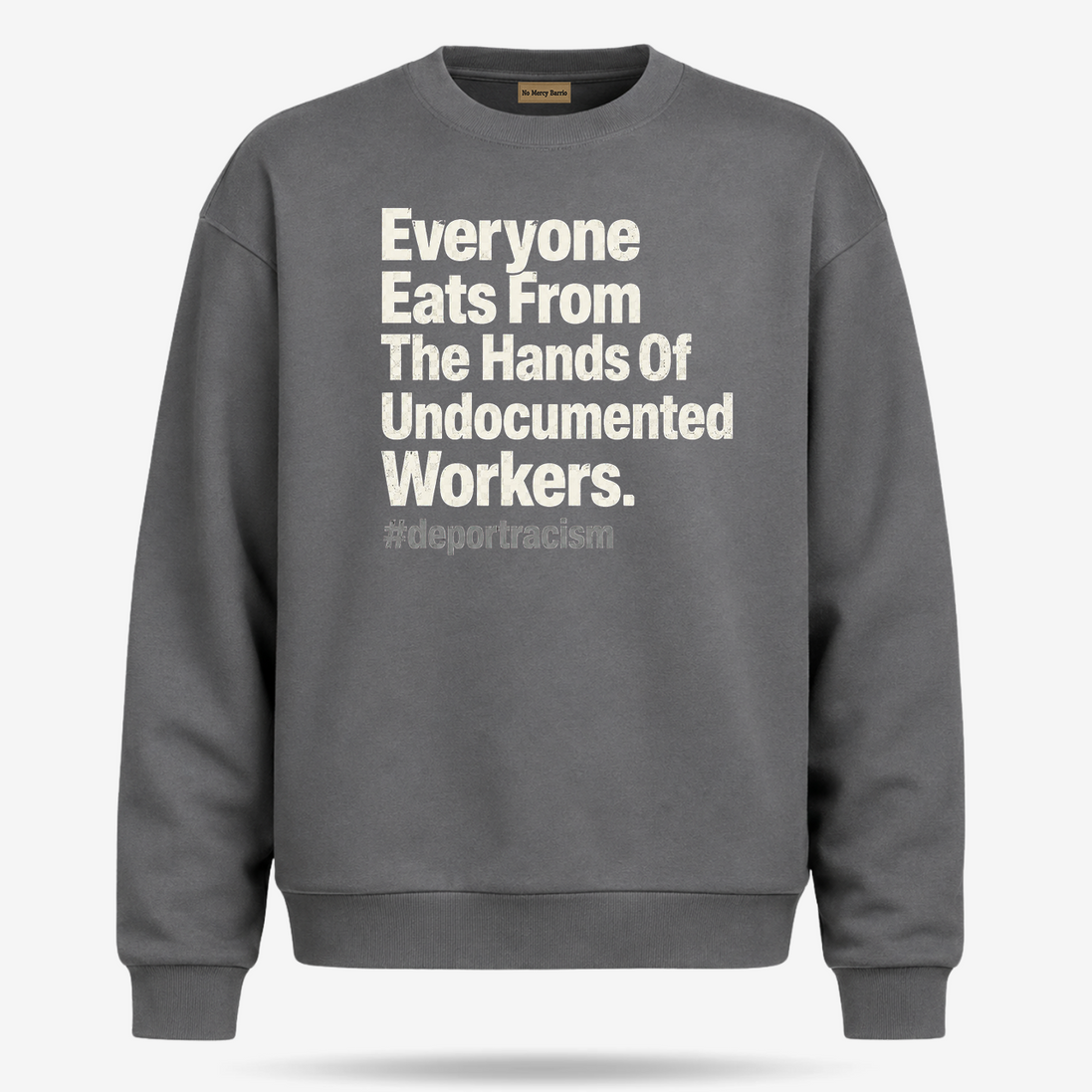 Undocumented Workers Statement Sweater