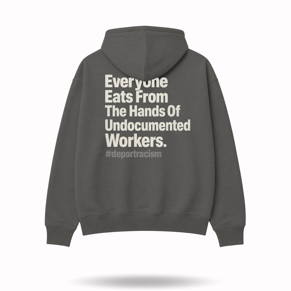 Undocumented Workers Statement Hoodie