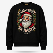 I Saw That Ya Nasty Holly Portrait Sweater Black — product mockup
